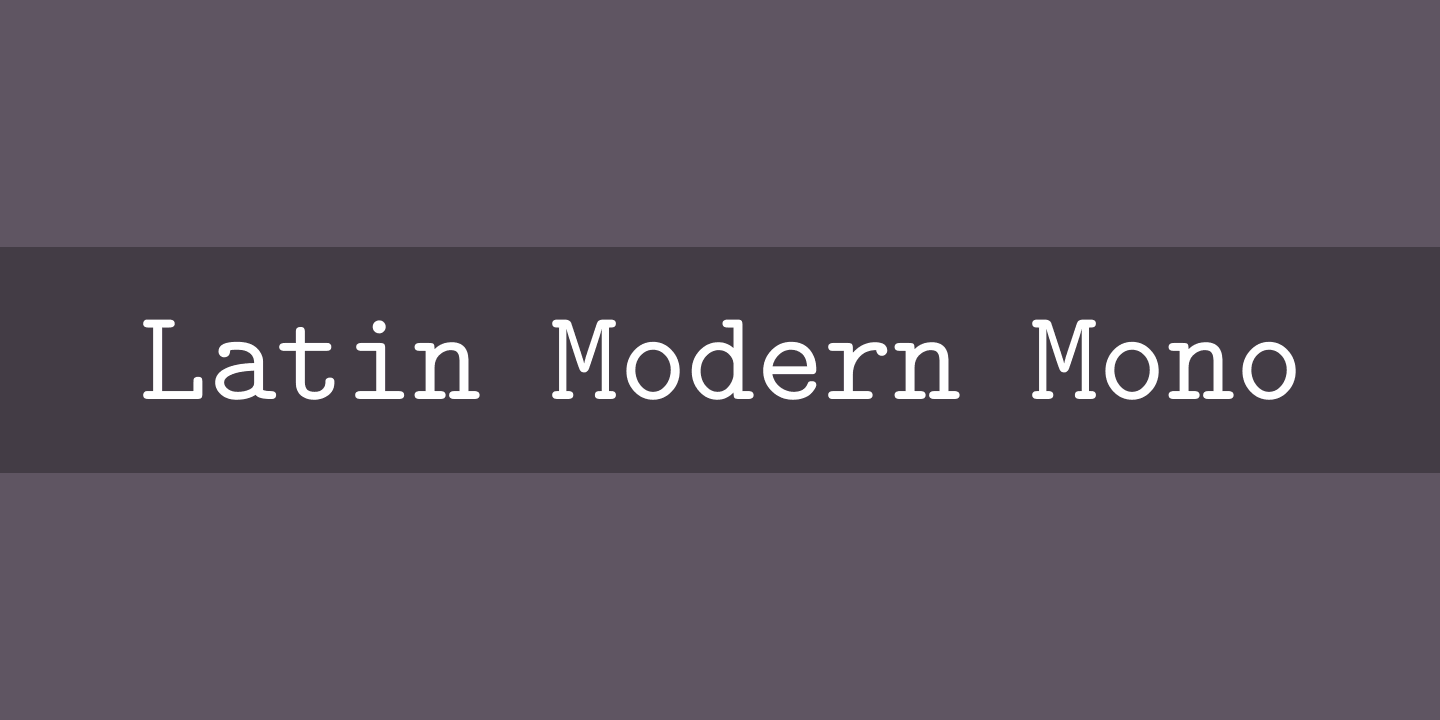 Fuente Latin Modern Mono